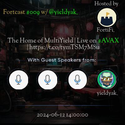 Fortcast 009: MultiYield Live on AVAX, June 12, 2024