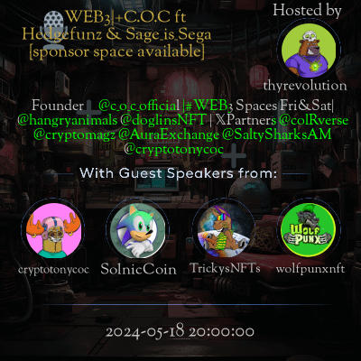 ?WEB3|+C.O.C ft Hedgefunz & Sage_is_Sega {sponsor space available}