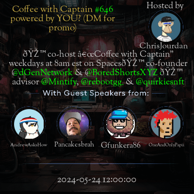 Coffee with Captain #646 promo with guest speakers, NFT trading, Memeland,Azuki